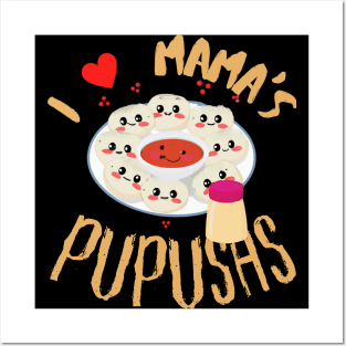 El Salvador Food, I Love Mama's Pupusas, El Salvador Flag Posters and Art